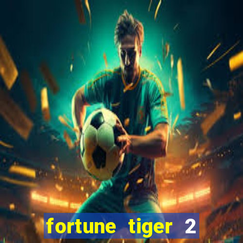 fortune tiger 2 revenge demo